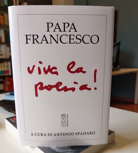 Viva la poesia! Papa Francesco e il valore della p...